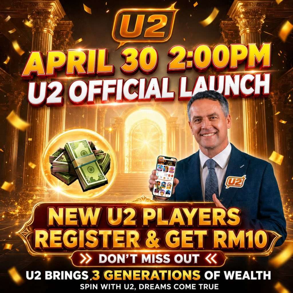 U2 official launch promotion on April 30 at 2:00PM with RM10 register bonus for new U2 players